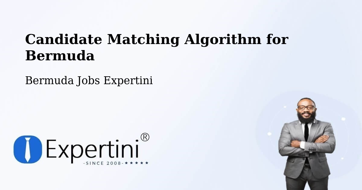 Candidate Matching Algorithm Overview – Bermuda - Bermuda Jobs Expertini