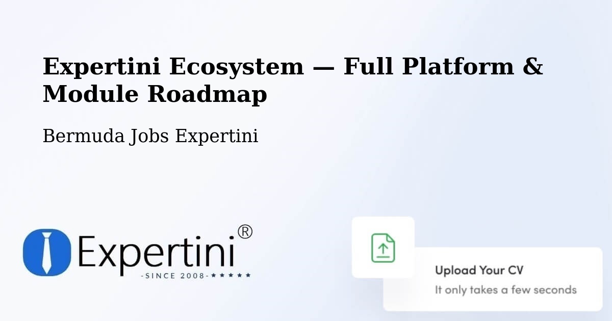 Expertini Ecosystem — Full Platform & Module Roadmap – Bermuda
