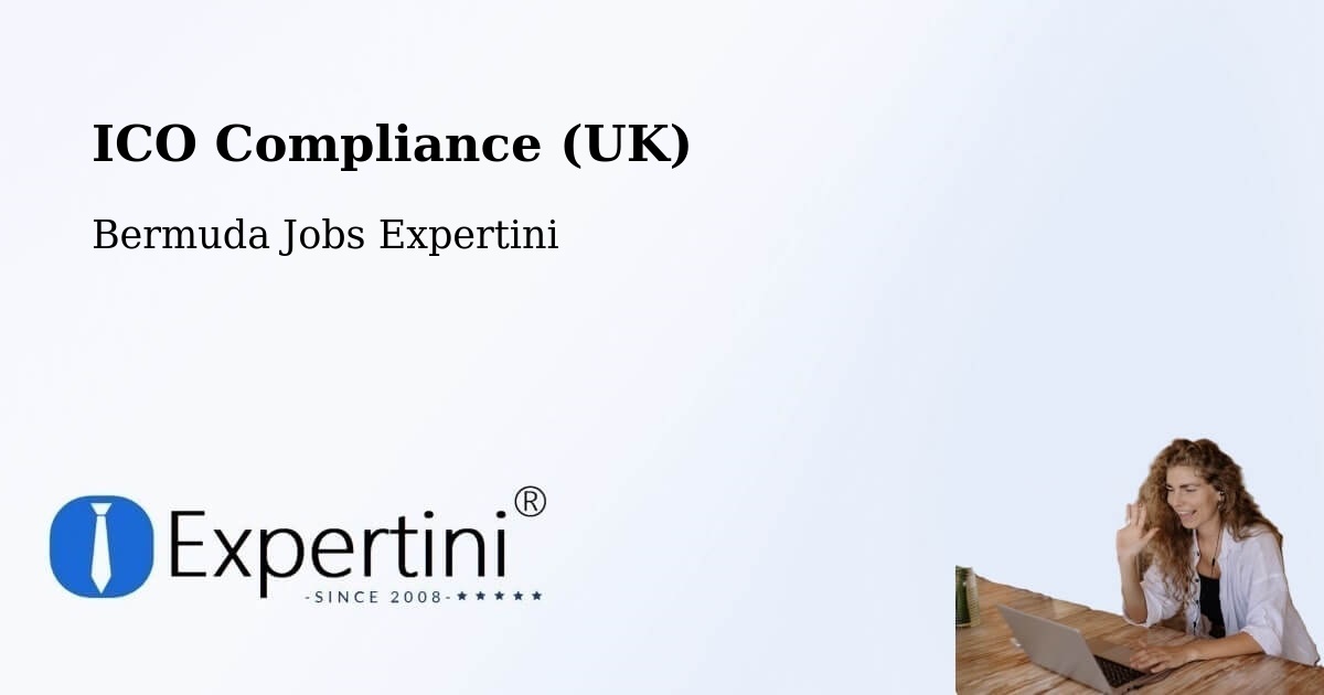 UK Data Protection & ICO Compliance – Bermuda - Bermuda Jobs Expertini