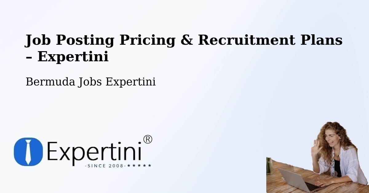 Job Posting Pricing & Recruitment Plans – Bermuda - Bermuda Jobs Expertini