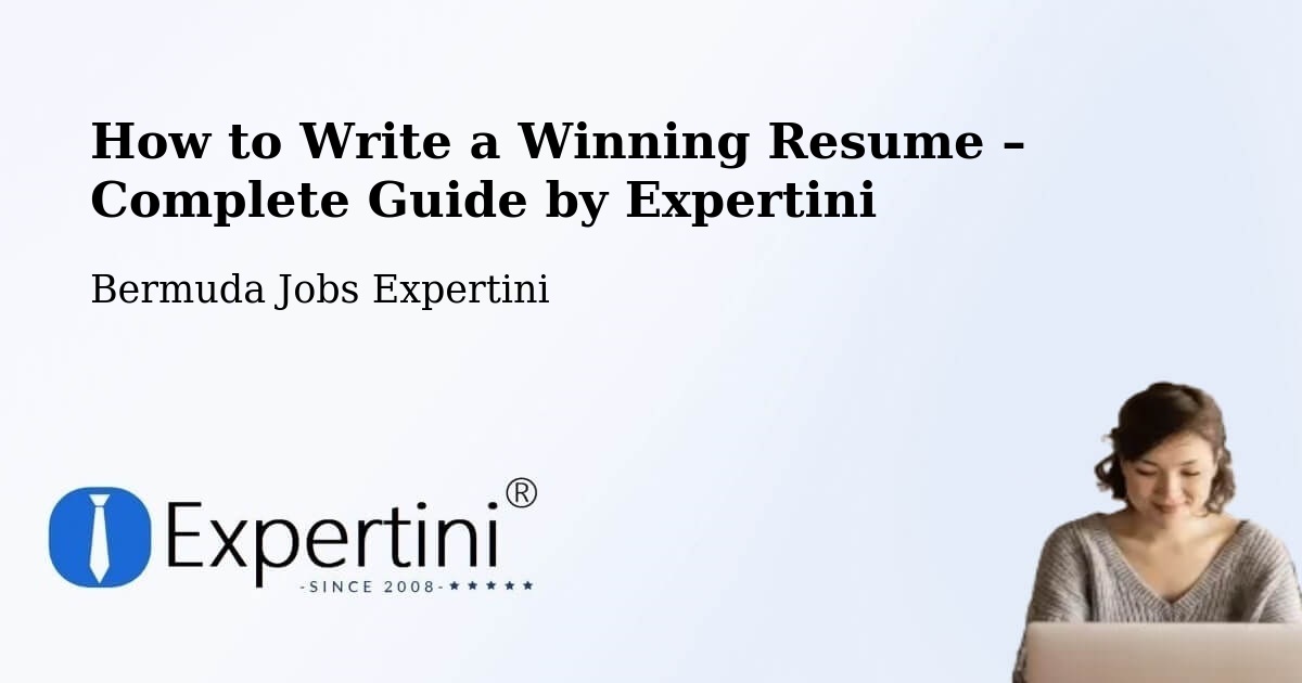 Resume Writing Guide for Job Seekers – Bermuda - Bermuda Jobs Expertini