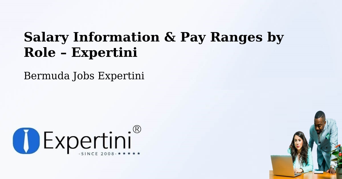 Salary Information & Pay Ranges – Bermuda - Bermuda Jobs Expertini